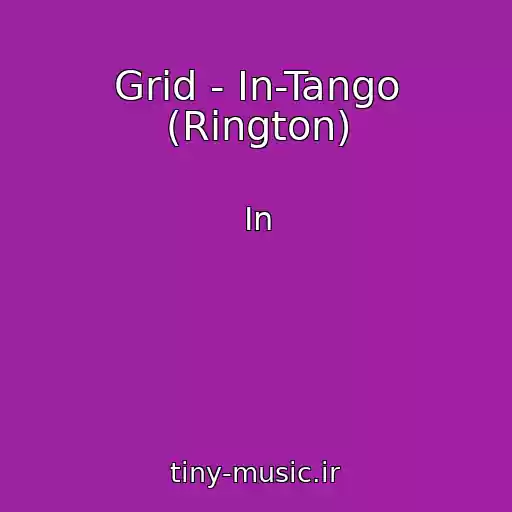 کاور آهنگ Grid - In-Tango (Rington) از In