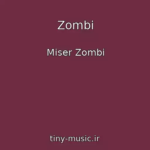 کاور آهنگ Zombi از Miser Zombi