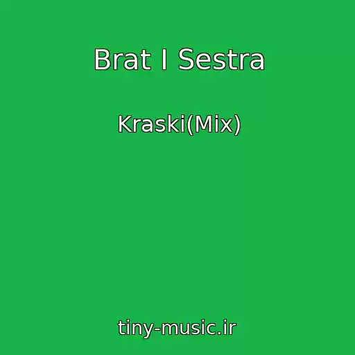 کاور آهنگ Brat I Sestra از Kraski(Mix)
