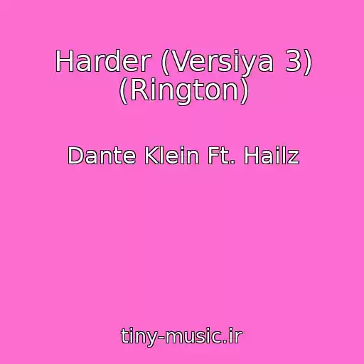 کاور آهنگ Harder (Versiya 3) (Rington) از Dante Klein Ft. Hailz