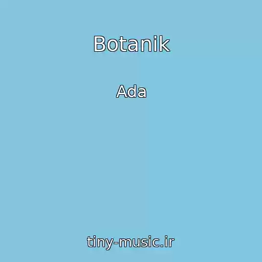 کاور آهنگ Botanik از Ada