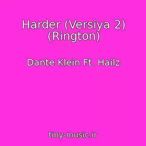 کاور آهنگ Harder (Versiya 2) (Rington) از Dante Klein Ft. Hailz