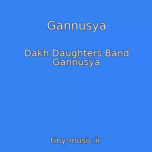 کاور آهنگ Gannusya از Dakh Daughters Band Gannusya