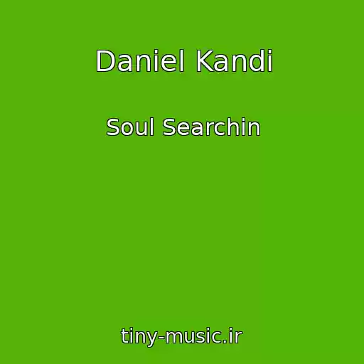 کاور آهنگ Daniel Kandi از Soul Searchin