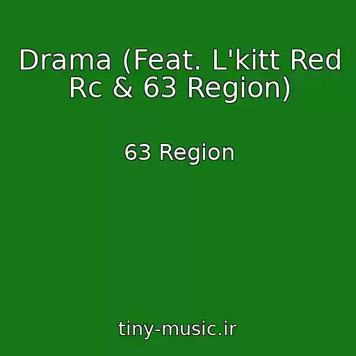 کاور آهنگ Drama (Feat. L'kitt Red Rc & 63 Region) از 63 Region