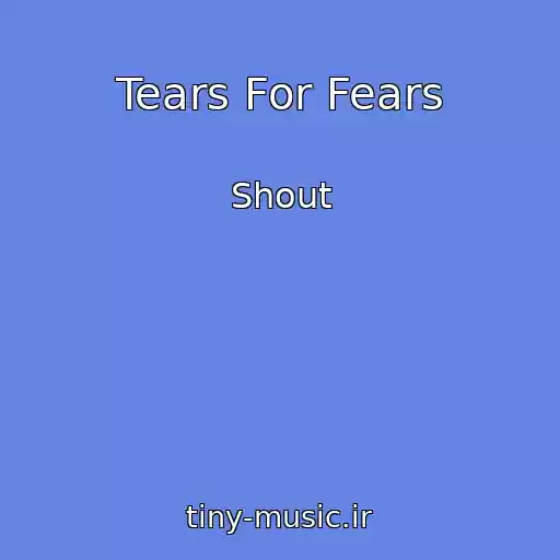 کاور آهنگ Tears For Fears از Shout