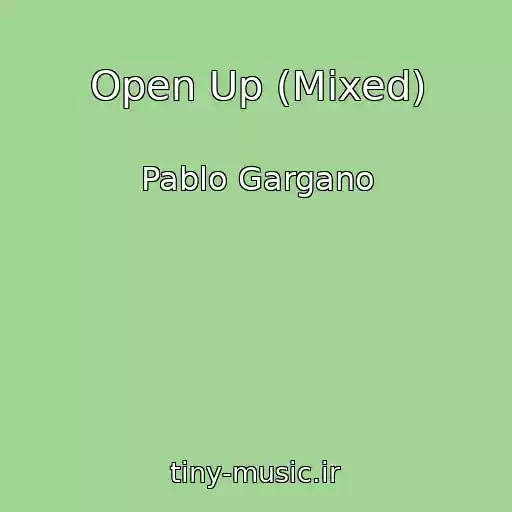 کاور آهنگ Open Up (Mixed) از Pablo Gargano