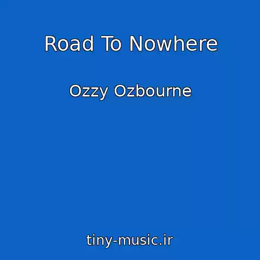 کاور آهنگ Road To Nowhere از Ozzy Ozbourne