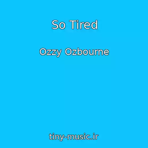 کاور آهنگ So Tired از Ozzy Ozbourne