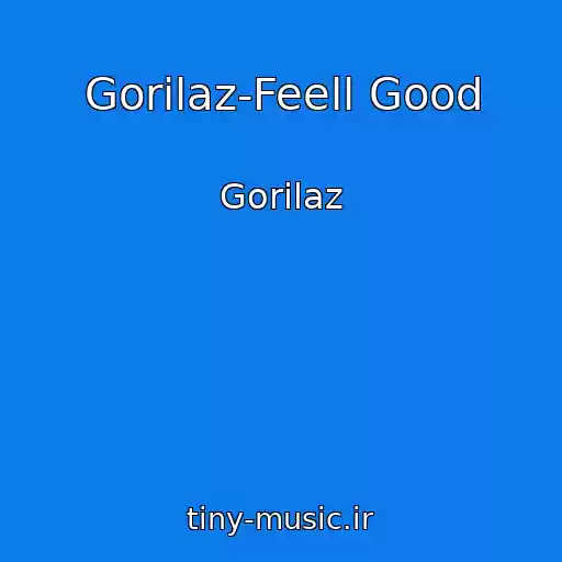 کاور آهنگ Gorilaz-Feell Good از Gorilaz
