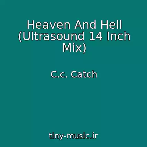 کاور آهنگ Heaven And Hell (Ultrasound 14 Inch Mix) از C.c. Catch