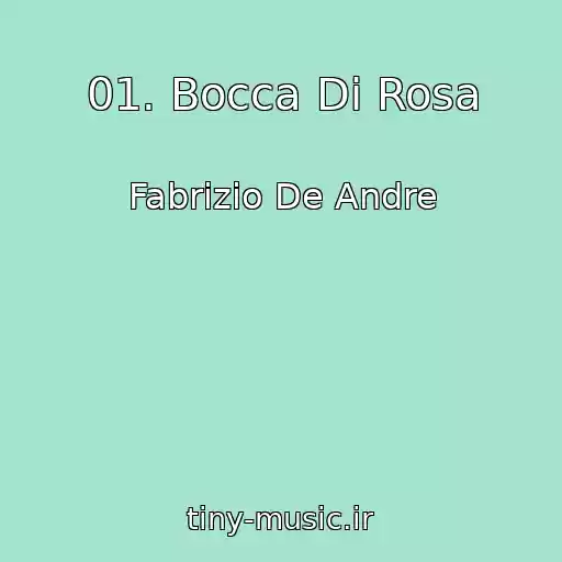 کاور آهنگ 01. Bocca Di Rosa از Fabrizio De Andre
