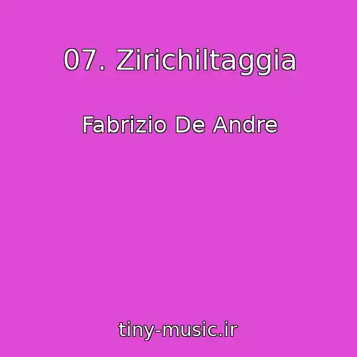 کاور آهنگ 07. Zirichiltaggia از Fabrizio De Andre
