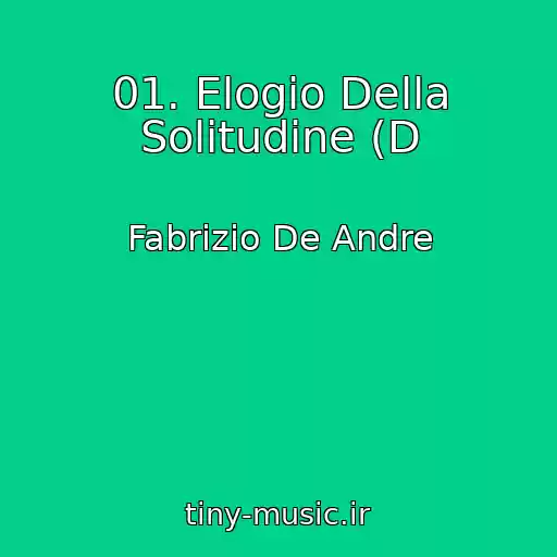 کاور آهنگ 01. Elogio Della Solitudine (D از Fabrizio De Andre