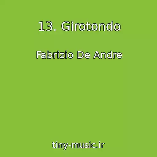 کاور آهنگ 13. Girotondo از Fabrizio De Andre