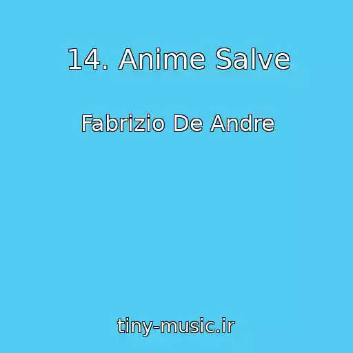 کاور آهنگ 14. Anime Salve از Fabrizio De Andre
