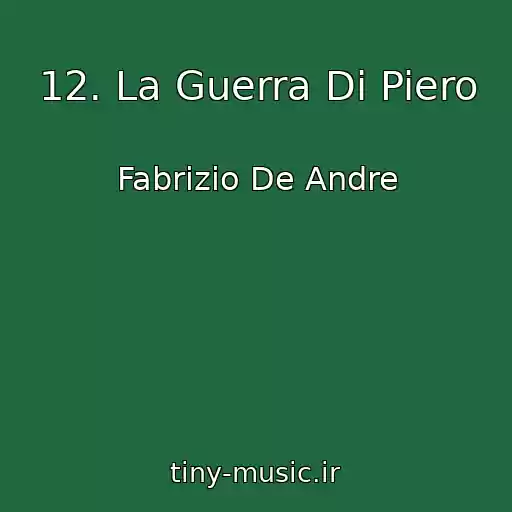 کاور آهنگ 12. La Guerra Di Piero از Fabrizio De Andre