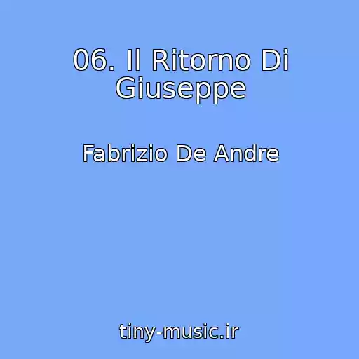 کاور آهنگ 06. Il Ritorno Di Giuseppe از Fabrizio De Andre