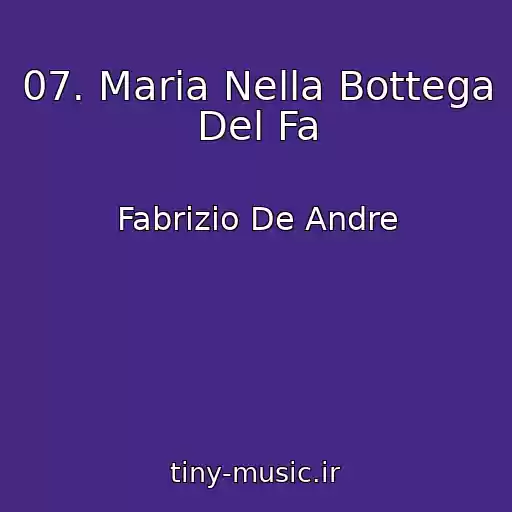 کاور آهنگ 07. Maria Nella Bottega Del Fa از Fabrizio De Andre