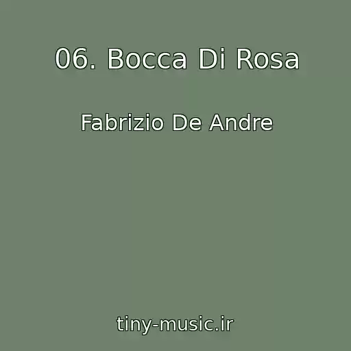 کاور آهنگ 06. Bocca Di Rosa از Fabrizio De Andre