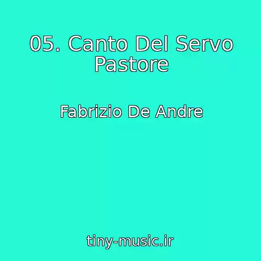 کاور آهنگ 05. Canto Del Servo Pastore از Fabrizio De Andre