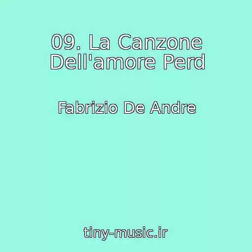 کاور آهنگ 09. La Canzone Dell'amore Perd از Fabrizio De Andre