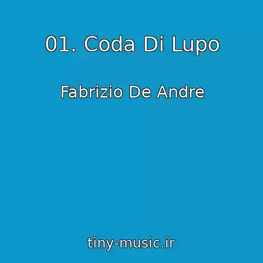 کاور آهنگ 01. Coda Di Lupo از Fabrizio De Andre