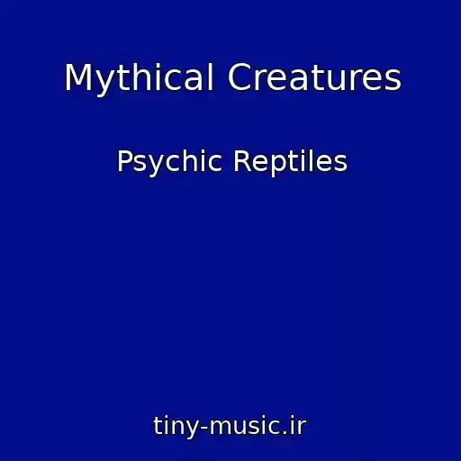 کاور آهنگ Mythical Creatures از Psychic Reptiles