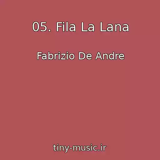 کاور آهنگ 05. Fila La Lana از Fabrizio De Andre