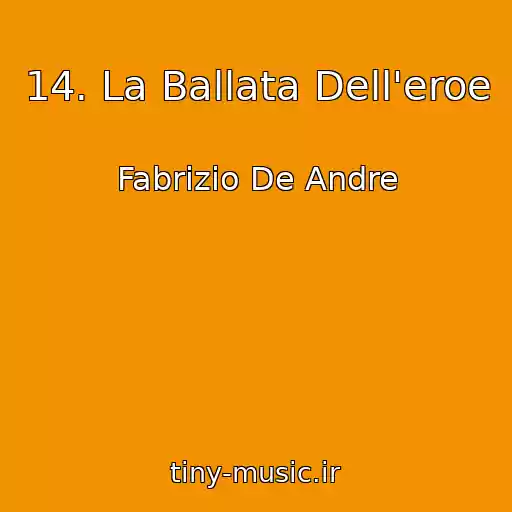 کاور آهنگ 14. La Ballata Dell'eroe از Fabrizio De Andre