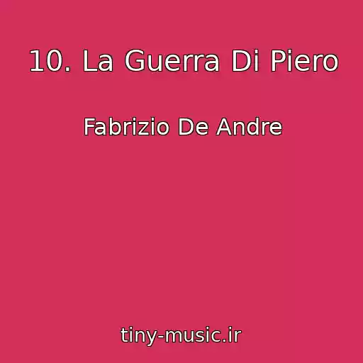 کاور آهنگ 10. La Guerra Di Piero از Fabrizio De Andre