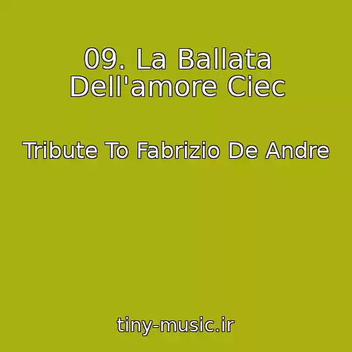 کاور آهنگ 09. La Ballata Dell'amore Ciec از Tribute To Fabrizio De Andre