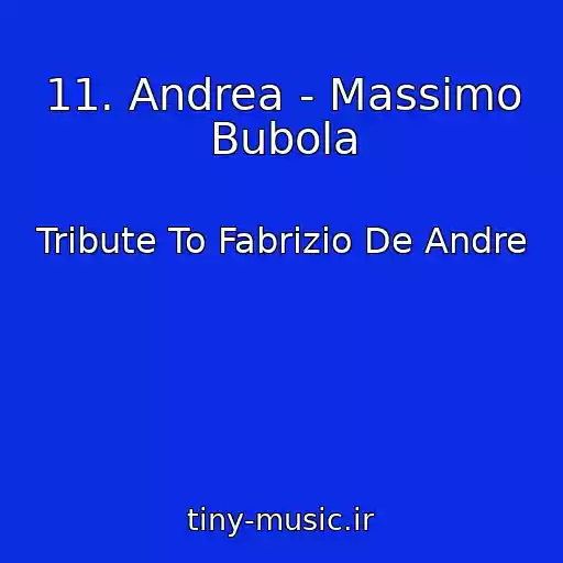 کاور آهنگ 11. Andrea - Massimo Bubola از Tribute To Fabrizio De Andre