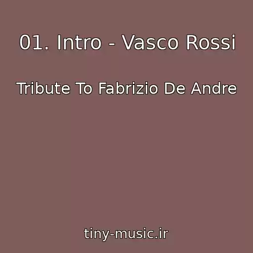 کاور آهنگ 01. Intro - Vasco Rossi از Tribute To Fabrizio De Andre