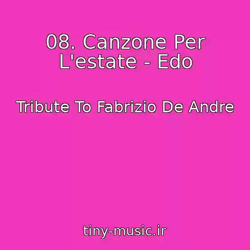 کاور آهنگ 08. Canzone Per L'estate - Edo از Tribute To Fabrizio De Andre