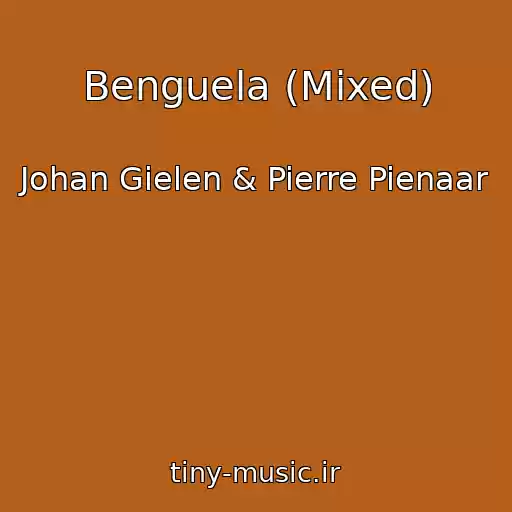 کاور آهنگ Benguela (Mixed) از Johan Gielen & Pierre Pienaar
