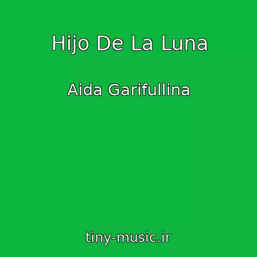 کاور آهنگ Hijo De La Luna از Aida Garifullina