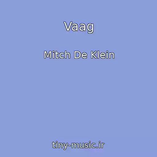 کاور آهنگ Vaag از Mitch De Klein