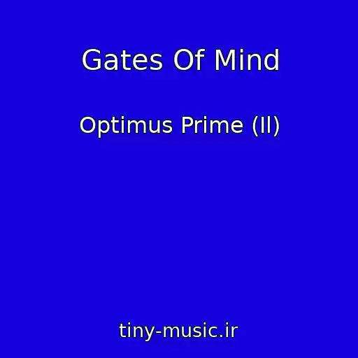 کاور آهنگ Gates Of Mind از Optimus Prime (Il)