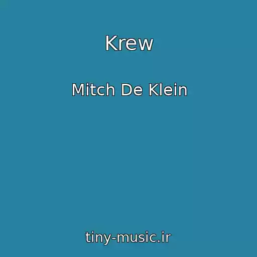 کاور آهنگ Krew از Mitch De Klein
