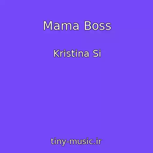 کاور آهنگ Mama Boss از Kristina Si