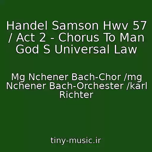 کاور آهنگ Handel Samson Hwv 57 / Act 2 - Chorus To Man God S Universal Law از Mg Nchener Bach-Chor /mg Nchener Bach-Orchester /karl Richter