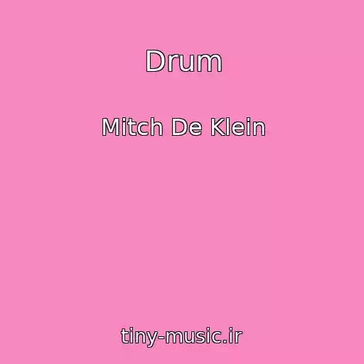 کاور آهنگ Drum از Mitch De Klein