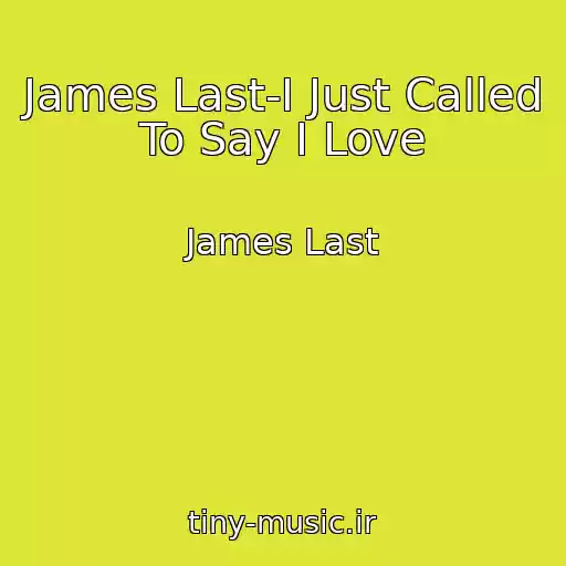کاور آهنگ James Last-I Just Called To Say I Love از James Last
