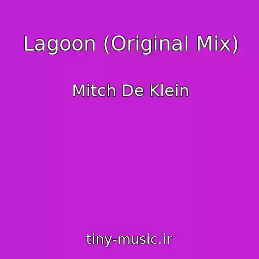کاور آهنگ Lagoon (Original Mix) از Mitch De Klein