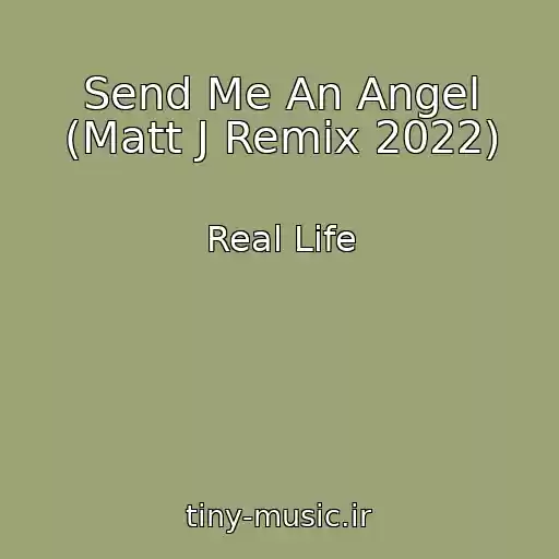 کاور آهنگ Send Me An Angel (Matt J Remix 2022) از Real Life