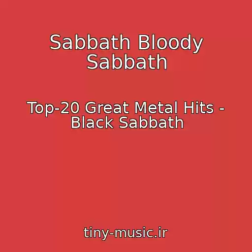 کاور آهنگ Sabbath Bloody Sabbath از Top-20 Great Metal Hits - Black Sabbath