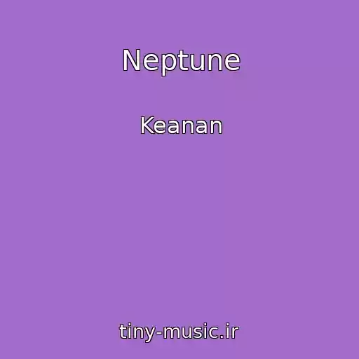کاور آهنگ Neptune از Keanan
