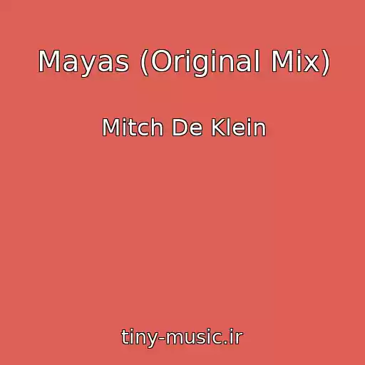 کاور آهنگ Mayas (Original Mix) از Mitch De Klein