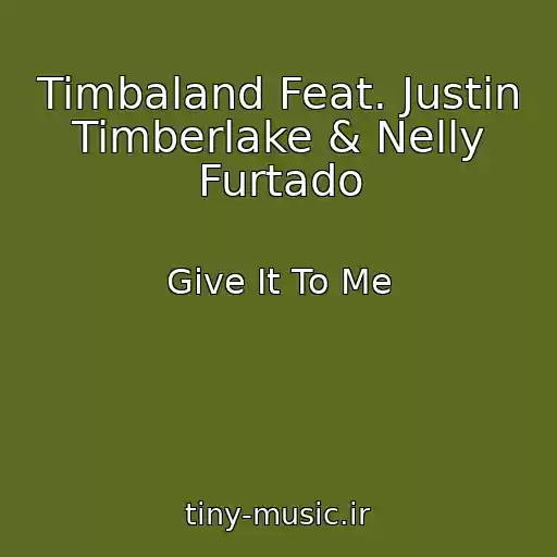 کاور آهنگ Timbaland Feat. Justin Timberlake & Nelly Furtado از Give It To Me